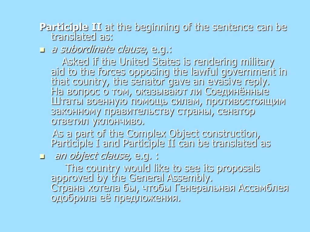 Participle II at the beginning of the sentence can be translated as: a subordinate